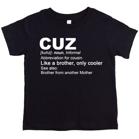 

Cousin Matching T-Shirts and Bodysuits Cuz: Like a Brother Only Cooler Boys Family Fun Outfits Black Shirt 3T