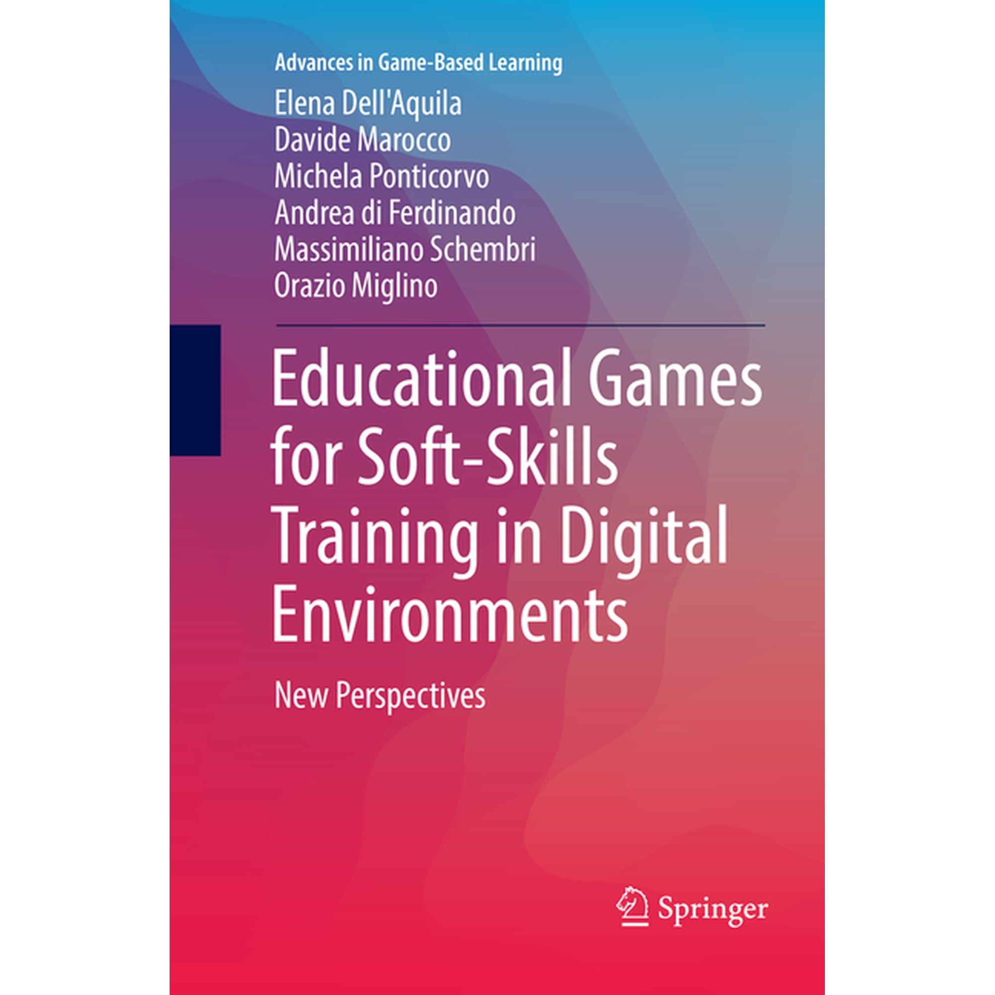 Advances in Game-Based Learning Educational Games for Soft-Skills Training in Digital Environments: New Perspectives (Paperback)