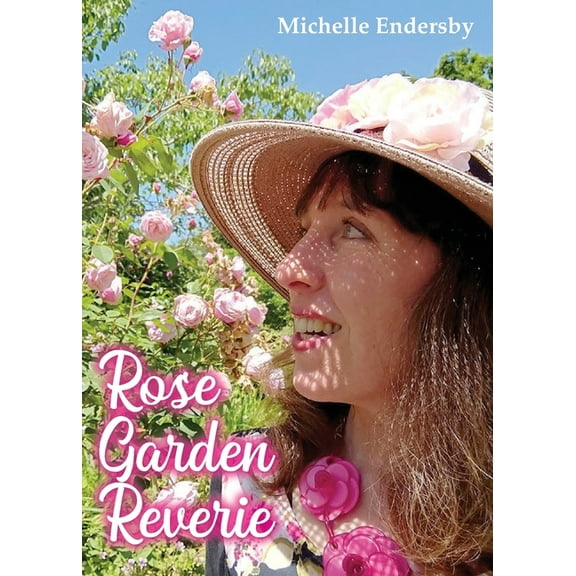 Rose Garden Reverie, (Paperback)