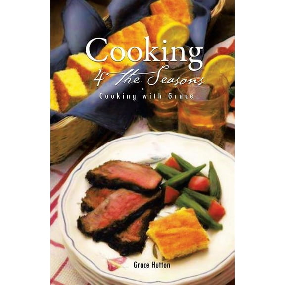 Cooking 4 the Seasons: Cooking with Grace