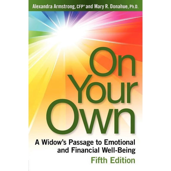 On Your Own, 5th Edition: A Widow's Passage to Emotional and Financial Well-Being, (Paperback)