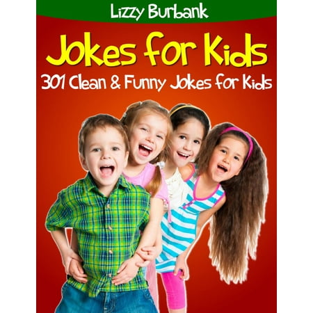 Jokes for Kids: 301 Clean and Funny Jokes for Kids - (Best Funny Clean Jokes)