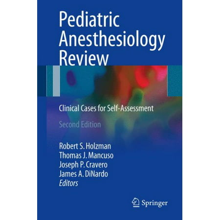 Pediatric Anesthesiology Review : Clinical Cases for