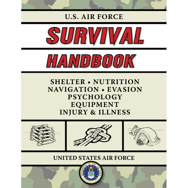US Army Survival U.S. Air Force Survival Handbook The Portable and