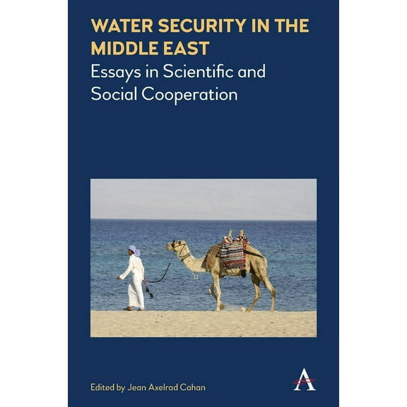 Science Diplomacy: Managing Food, Energy Water Security in the Middle East: Essays in Scientific and Social Cooperation, Book 1, (Paperback)