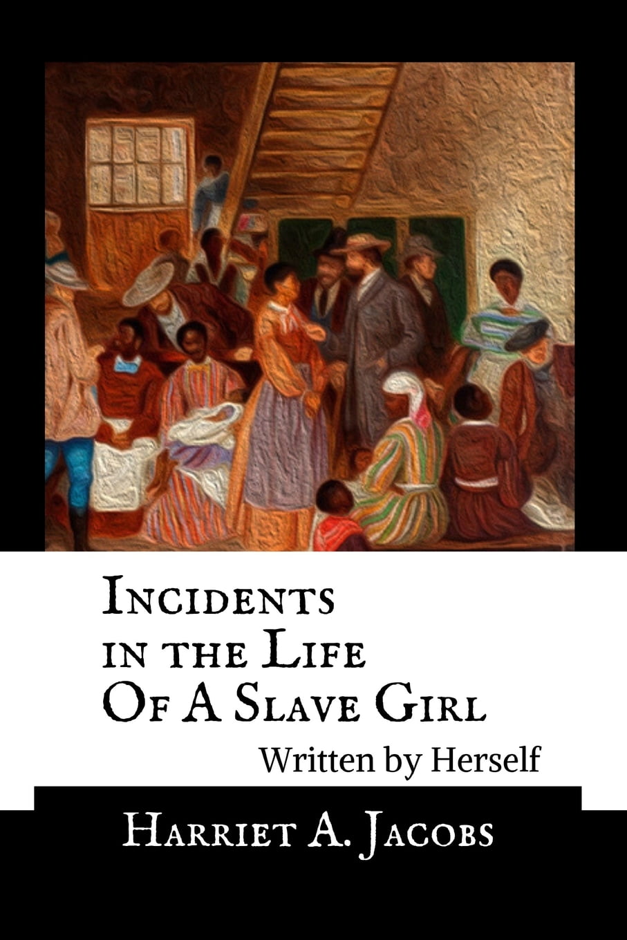 : This is a Narrative of a Slave Girl INCIDENTS IN THE LIFE OF A SLAVE GIRL Harriet Jacobs Her Life as a Slave Girl A Book About Slavery Annotated Written by Herself From Slavery to Freedom. 