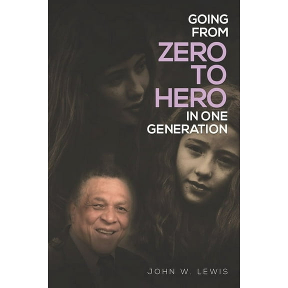 Going From Zero To Hero In One Generation (Paperback)
