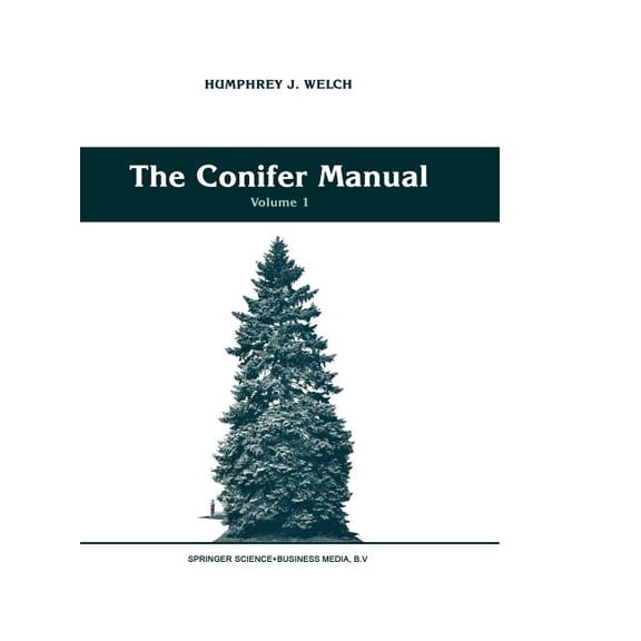 Forestry Sciences The Conifer Manual: Volume 1, Book 34, (Paperback)