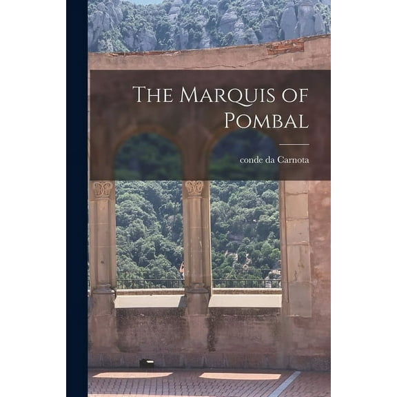 The Marquis of Pombal (Paperback)