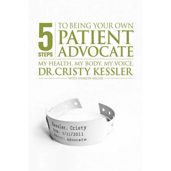 5 S.T.E.P.S. to Being Your Own Patient Advocate (Paperback)