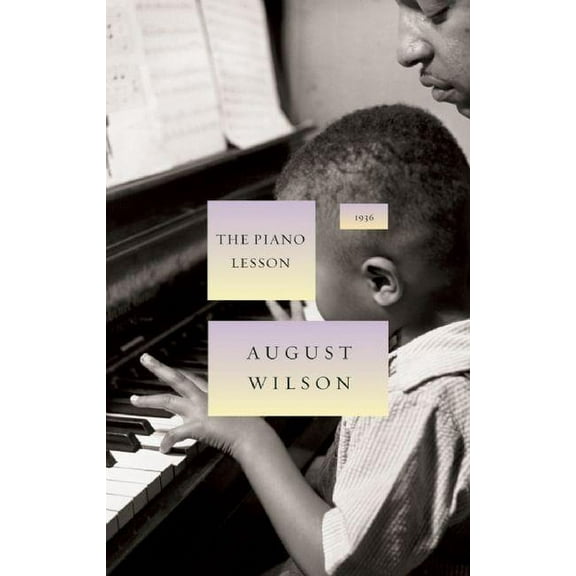 August Wilson's Century Cycle The Piano Lesson: 1936, Book 4, (Hardcover)