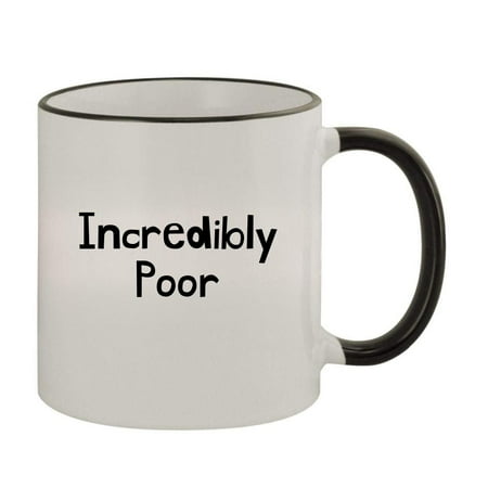 

Incredibly Poor - 11oz Colored Rim and Handle Coffee Mug Black
