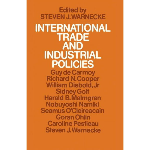 International Trade and Industrial Policies: Government Intervention and an Open World Economy, (Paperback)
