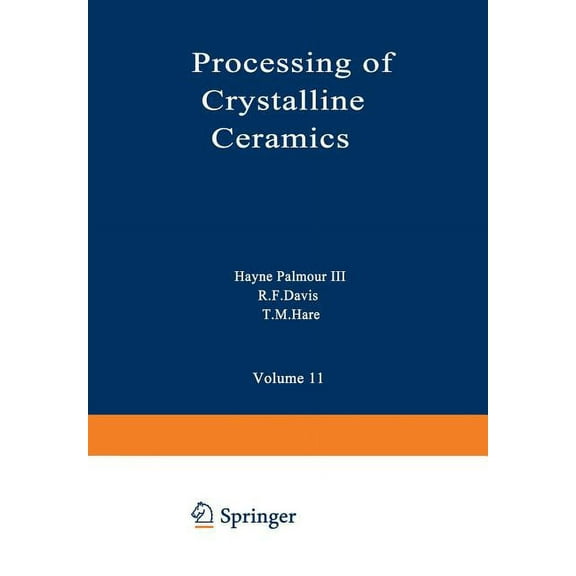 Materials Science Research Processing of Crystalline Ceramics, (Paperback)