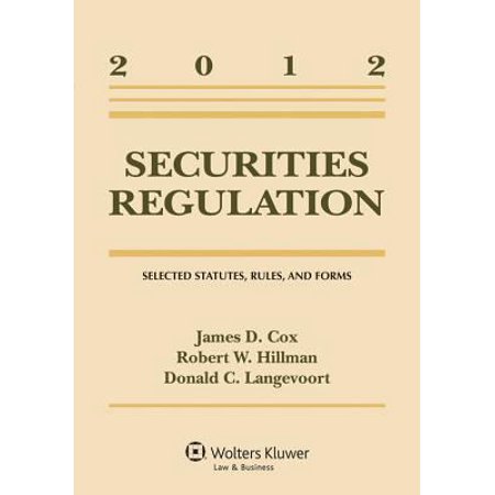 Securities Regulation Selected Statutes Rules And Forms 2012 Walmart Com