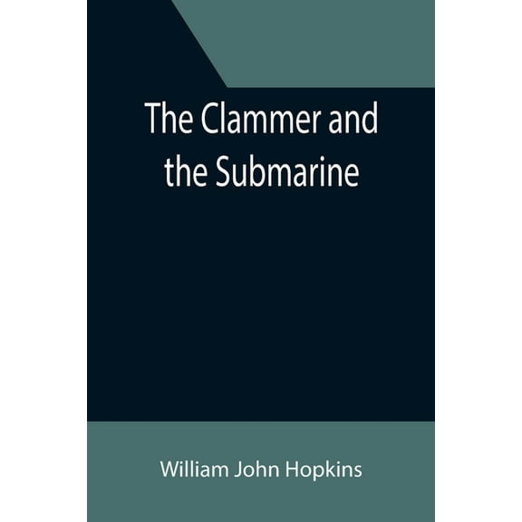 The Clammer and the Submarine, (Paperback)