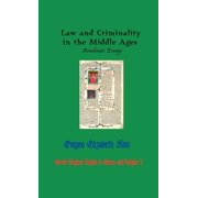 Hermit Kingdom Studies in History and Re Law and Criminality in the Middle Ages: Academic Essays, Book 3, (Hardcover)