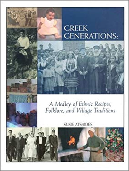 Greek Generations Pre-Owned Greek Generations : A Medley of Ethnic Recipes, Folklore, and ...