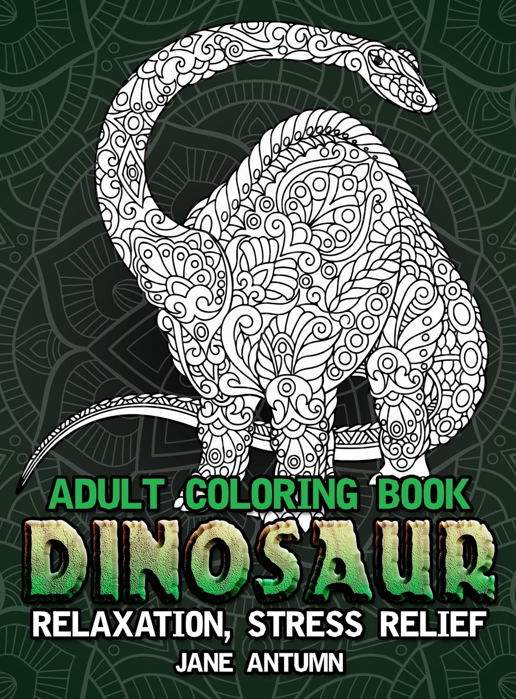 Download Dinosaur Adult Coloring Book: Over 50 Dinosaur Design Great Stress Relief Coloring Books for ...