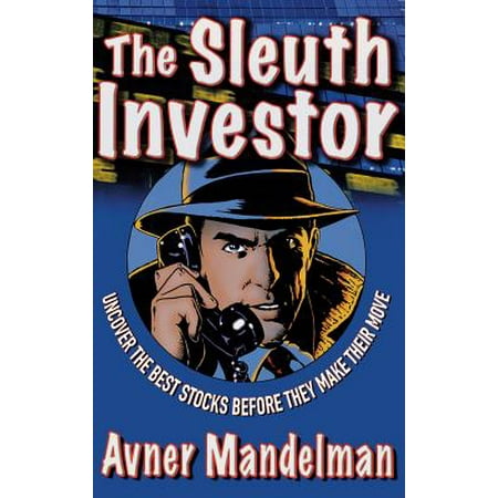 The Sleuth Investor : Uncover the Best Stocks Before They Make Their (Best Stocks To Make Quick Money)