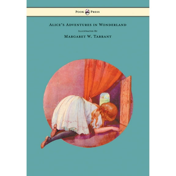 Alice's Adventures in Wonderland - With 48 Coloured Plates by Margaret W. Tarrant (Hardcover) by Lewis Carroll