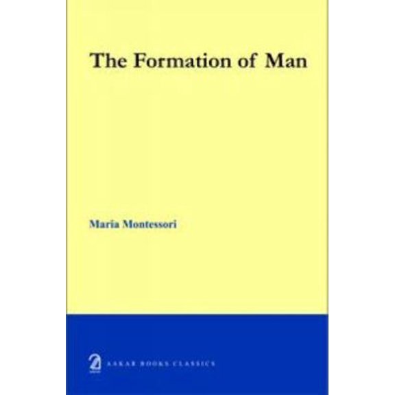 Pre-Owned The Formation of a Man by Maria Montessori (Hardcover) 9350026252 9789350026250