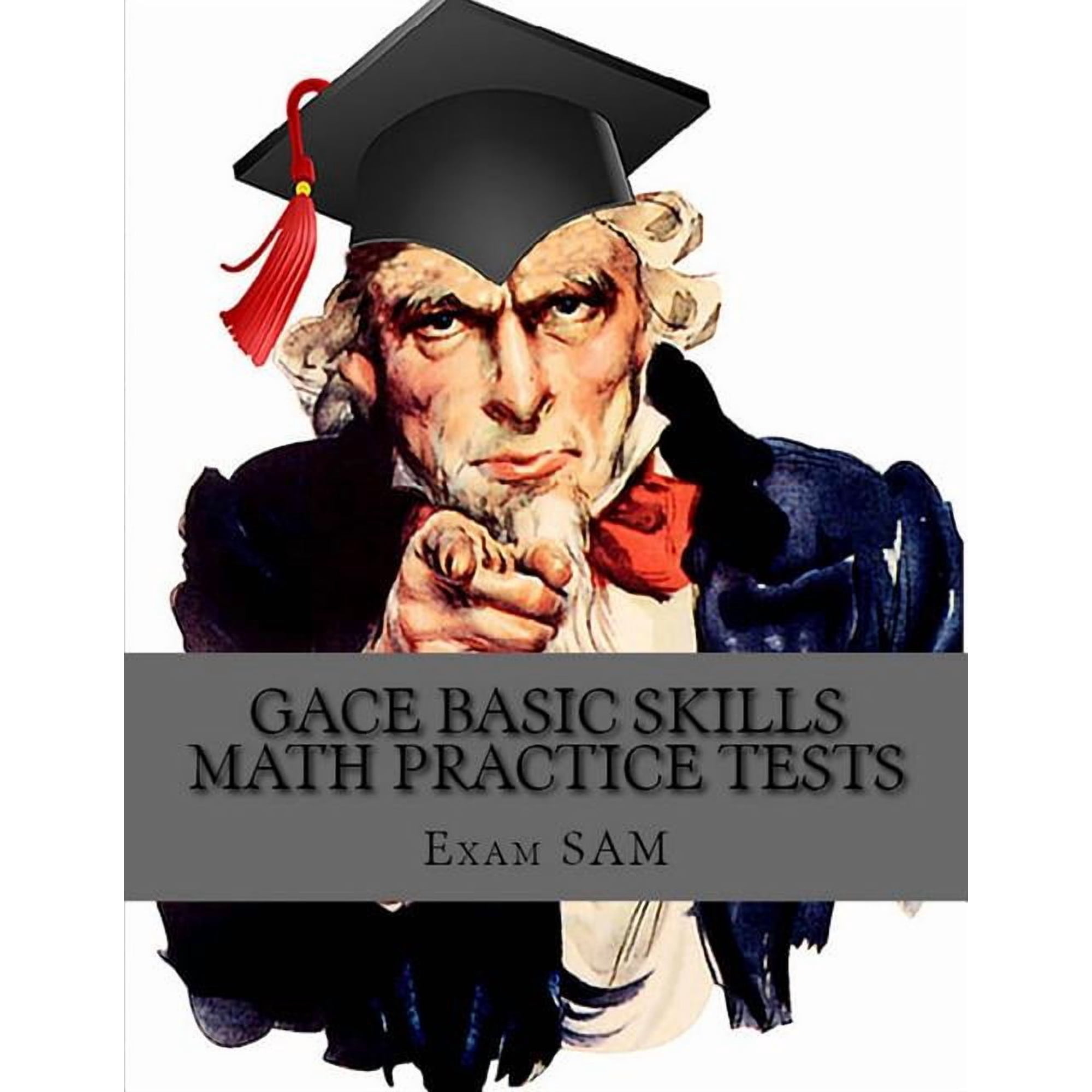 GACE Basic Skills Math Practice Test: Study Guide with 3 Practice GACE Tests for the GACE Program Admission Test in Math, (Paperback)