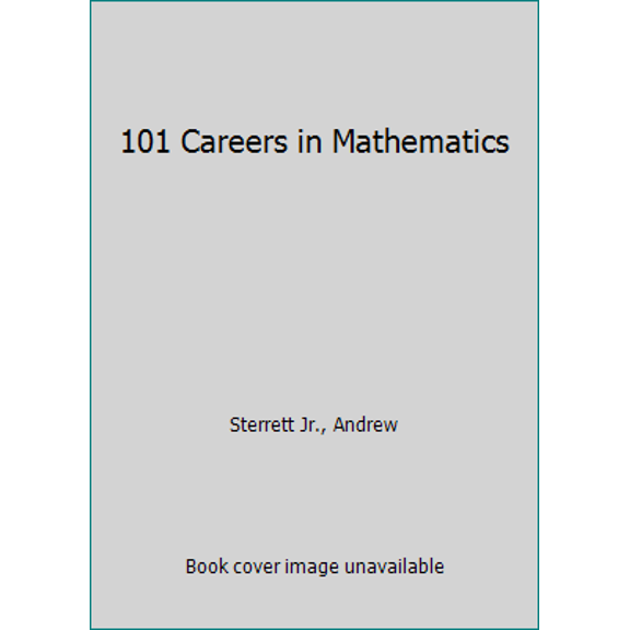 Pre-Owned 101 Careers in Mathematics (Paperback) 0883857286 9780883857281