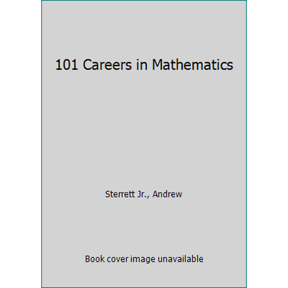 Pre-Owned 101 Careers in Mathematics (Paperback) 0883857286 9780883857281