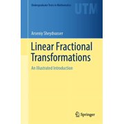 Undergraduate Texts in Mathematics Linear Fractional Transformations: An Illustrated Introduction, (Hardcover)