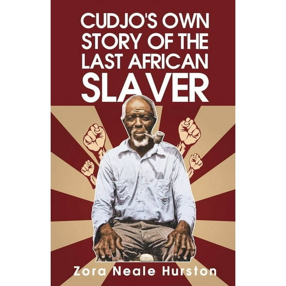 Cudjo's Own Story Of The Last African Slavery, (Paperback)