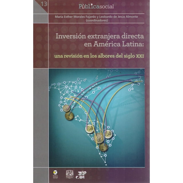 Inversión extranjera directa en América Latina Bonilla Artigas Editores 9786078450046