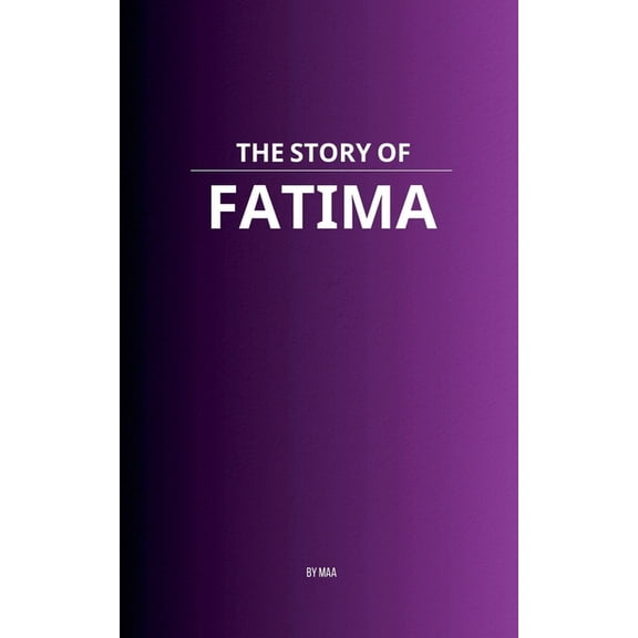 The Story of Fatima, (Paperback)