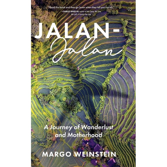 Jalan-Jalan: A Journey of Wanderlust and Motherhood, (Hardcover)