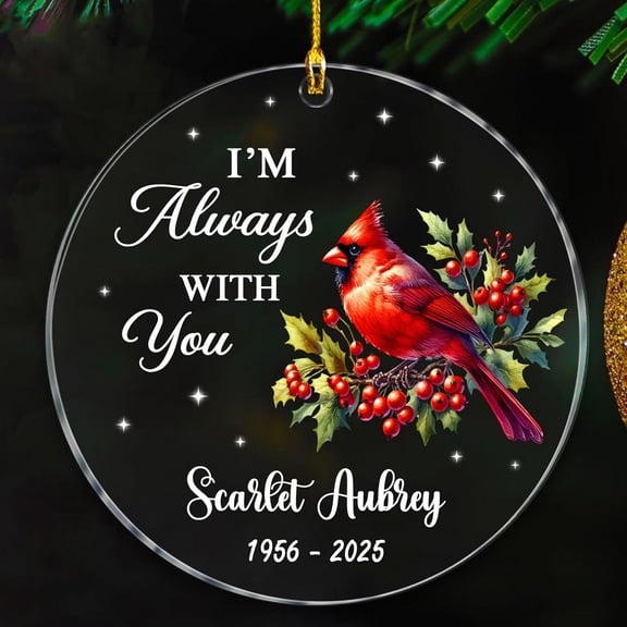 I'm Always with You Ornaments Christmas 2025, Cardinal in Loving Memory Ornament Gift for Who Loss Loved One, Name Photo Memorial Sympathy Ornament Xmas, Remembrance Ornaments