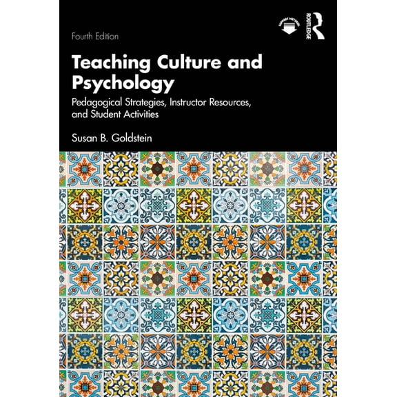Teaching Culture and Psychology: Pedagogical Strategies, Instructor Resources, and Student Activities, (Paperback)