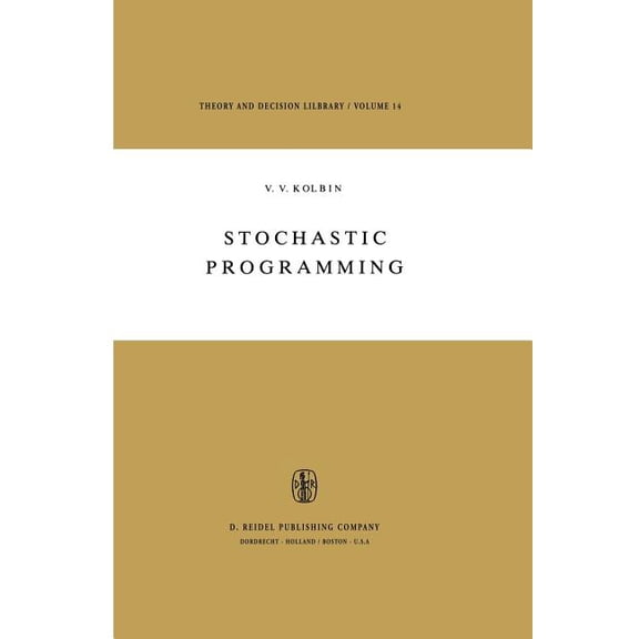 Theory and Decision Library Stochastic Programming, Book 14, (Paperback)
