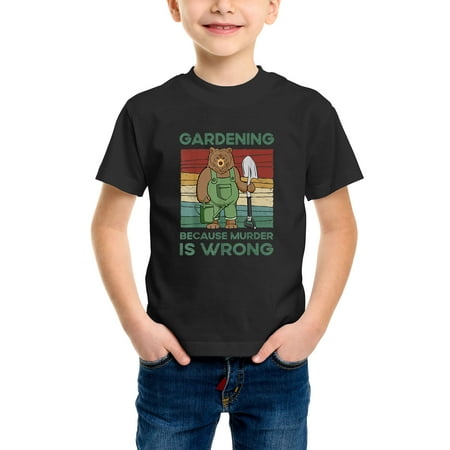 

Envmenst Gardening Because Murder Is Wrong Bear Funny Gardening Graphic Boys Girls Short Sleeve T-Shirt 100%Cotton Kids Unisex Tee