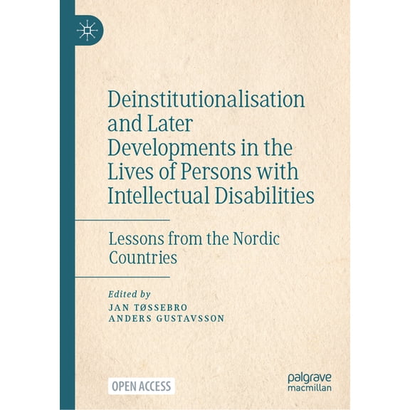 Deinstitutionalisation and Later Developments in the Lives of Persons with Intellectual Disabilities: Lessons from the N, (Hardcover)