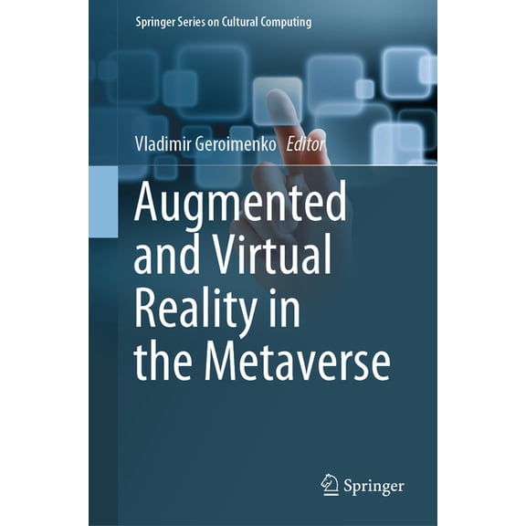 Springer Cultural Computing Augmented and Virtual Reality in the Metaverse, (Hardcover)