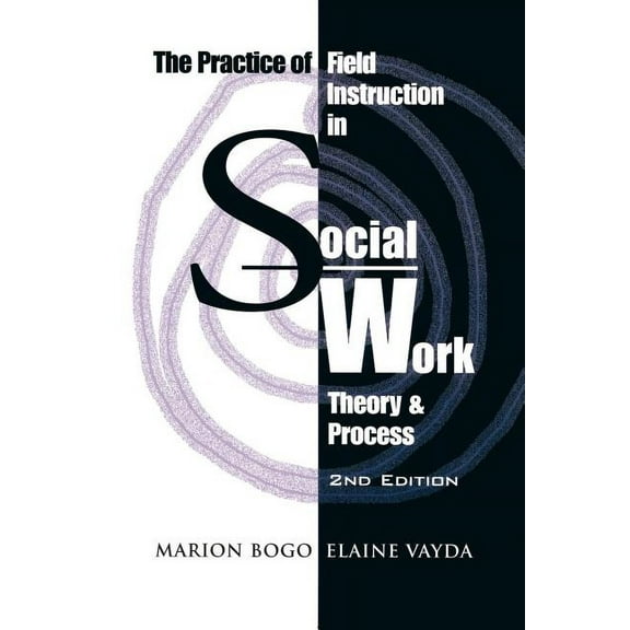 Heritage The Practice of Field Instruction in Social Work: Theory and Process (Second Edition), (Paperback)