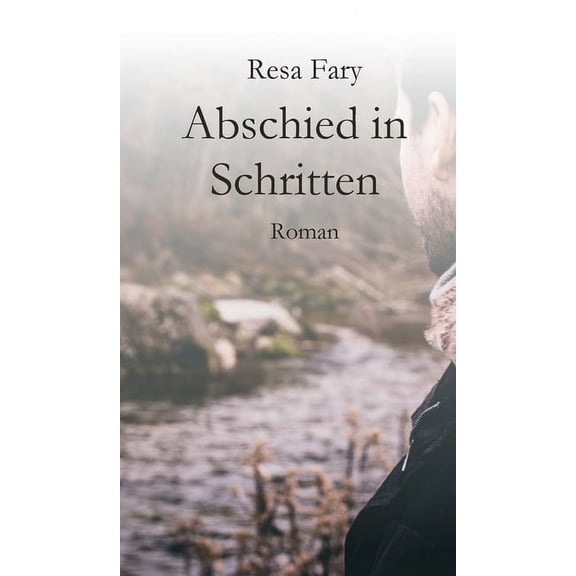 Abschied in Schritten: Roman (Hardcover)