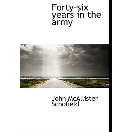 Forty Six Years In The Army Walmart Com