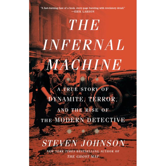 Pre-Owned The Infernal Machine: A True Story of Dynamite, Terror, and the Rise of the Modern Detective (Paperback) 0593443977 9780593443972