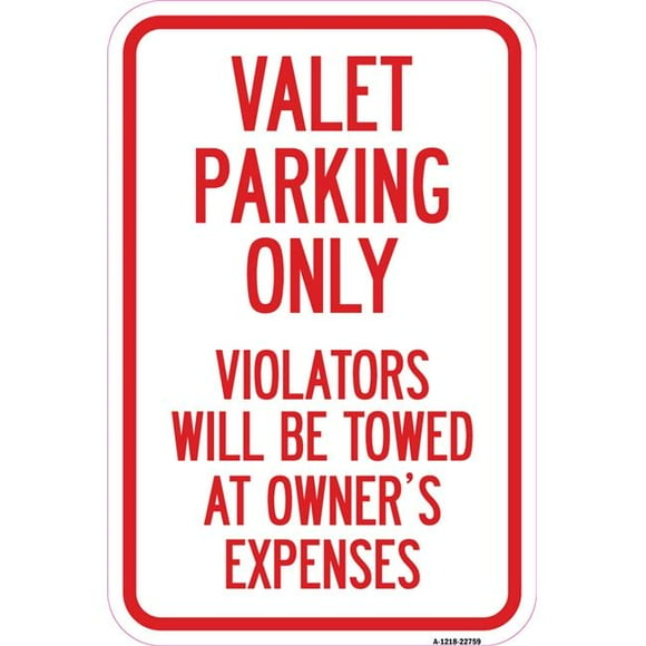 SignMission A-1218-22759 12 x 18 in. Aluminum Sign - Valet Parking Only Violators Will Be Towed At Owners Expenses