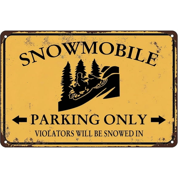 Retro Snowmobile Metal Signs Snowmobile Parking Only Violators Will Be Snowed In Rustic Tin Sign Metal Poster for Home Gate Garden Bars Cafes Office Club Man Cave Decor 12 X 8 inch