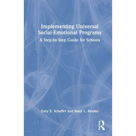 Implementing Universal Social-Emotional Programs: A Step-by-Step Guide for Schools, (Hardcover)