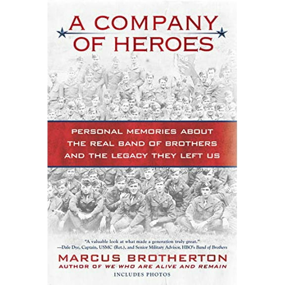 Pre-Owned A Company of Heroes: Personal Memories about the Real Band of Brothers and the Legacy They Left Us (Paperback) 0425240959 9780425240953
