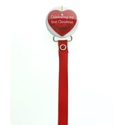 Celebrating My First Christmas Home Pacifier Clip