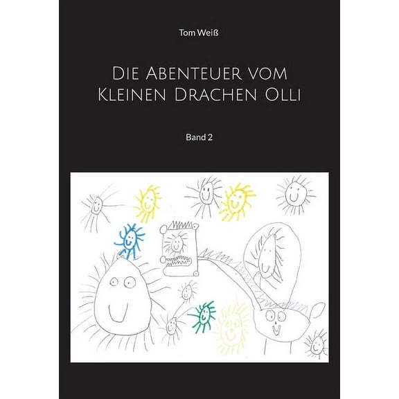 Die Abenteuer vom Kleinen Drachen Olli: Band 2, (Paperback)